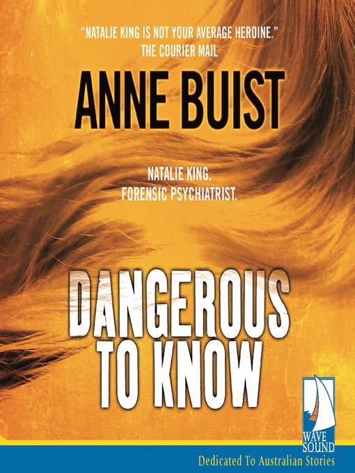 Title details for Dangerous to Know by Anne Buist - Wait list